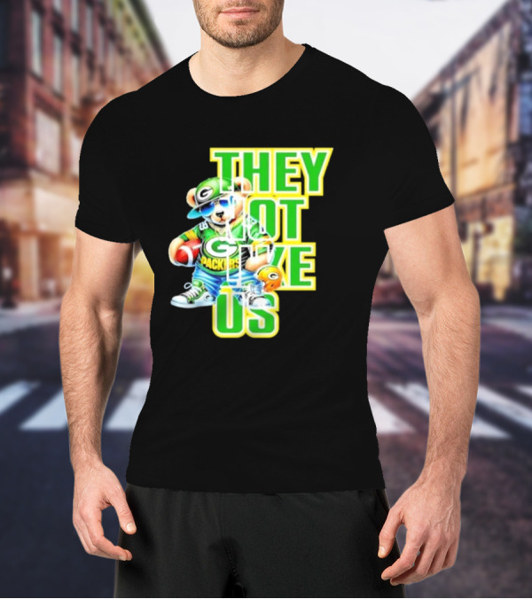 Green Bay Packers Bear They Not Like Us Football T-Shirt