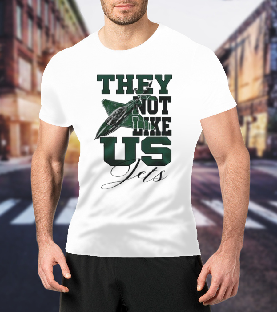 They Not Like Us Jets Football Team Insight Sports Fan Recognition T-Shirt