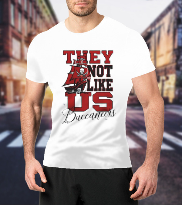 They Not Like Us Buccaneers T-Shirt