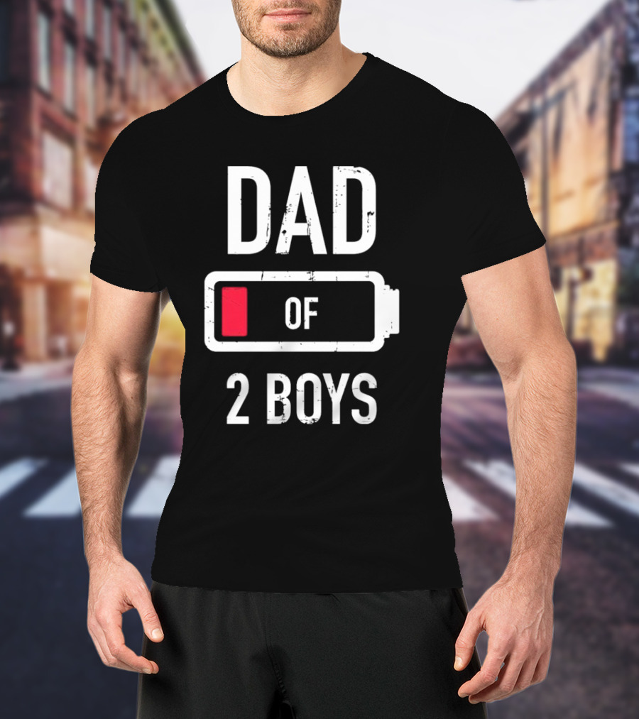Dad Of 2 Boys Low Battery T-Shirt