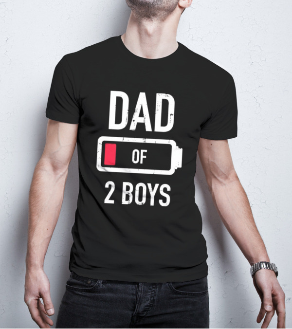 Dad Of 2 Boys Low Battery T-Shirt