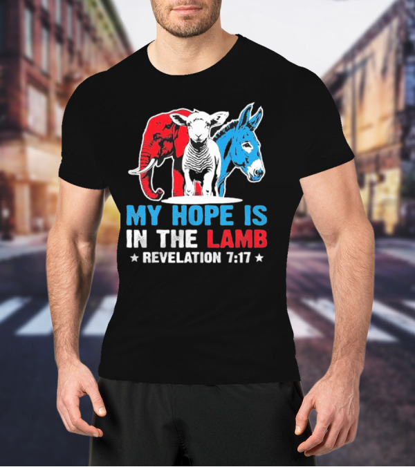 My Hope Is In The Lamb Revelation 7:17 Christian Humor Elephant Donkey T-Shirt