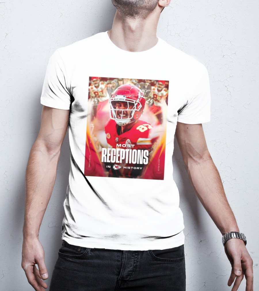 Kansas City Chiefs Travis Kelce Most Receptions In KC Chiefs History NFL Record T-Shirt