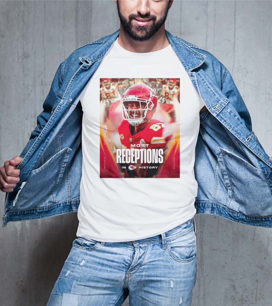 Kansas City Chiefs Travis Kelce Most Receptions In KC Chiefs History NFL Record T-Shirt