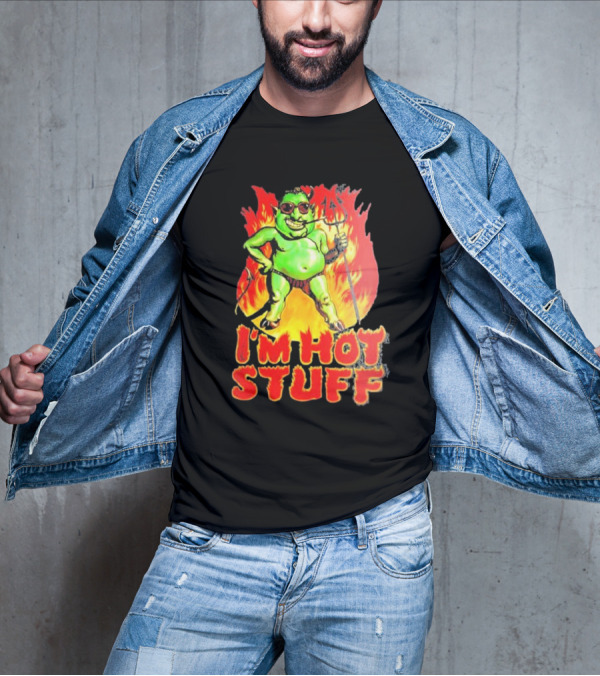 I’m Hot Stuff Devil With Pitchfork And Flames T-Shirt