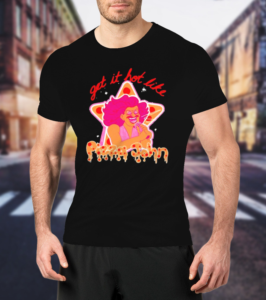 Get It Hot Like Pizza John Star Iconic T-Shirt
