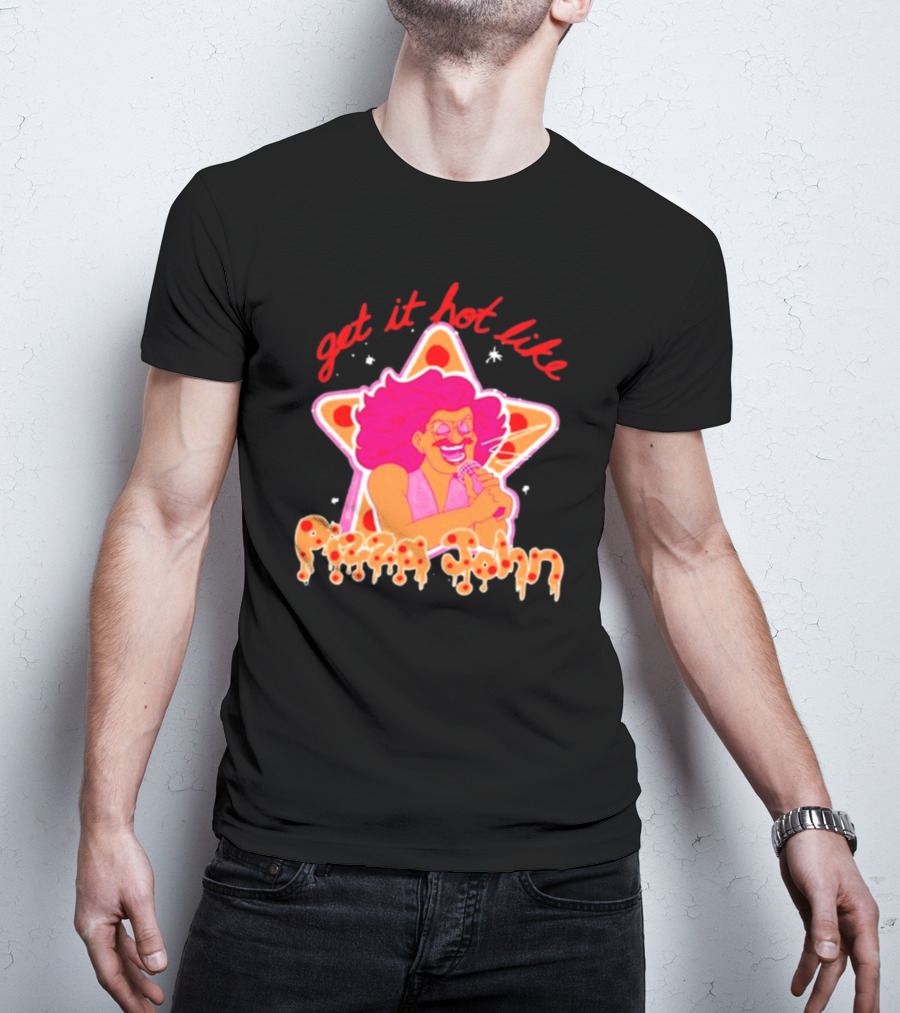 Get It Hot Like Pizza John Star Iconic T-Shirt