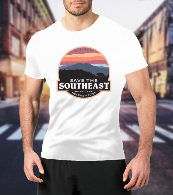 Old Row Save The Southeast Hurricane Helene Relief T-Shirt