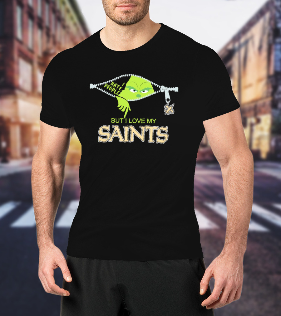 I Hate People But I Love My Saints Grinch Zipper Charm T-Shirt