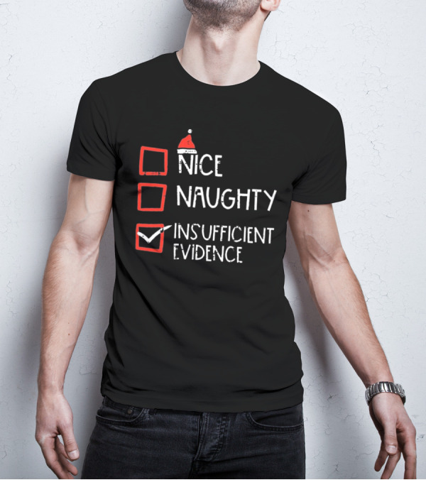 Nice Naughty Insufficient Evidence Christmas Santa Hat Checkmark Boxes T-Shirt