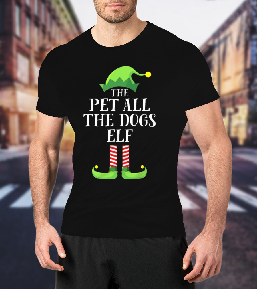 The Pet All The Dogs Elf Matching Family Group Christmas Pajama T-Shirt