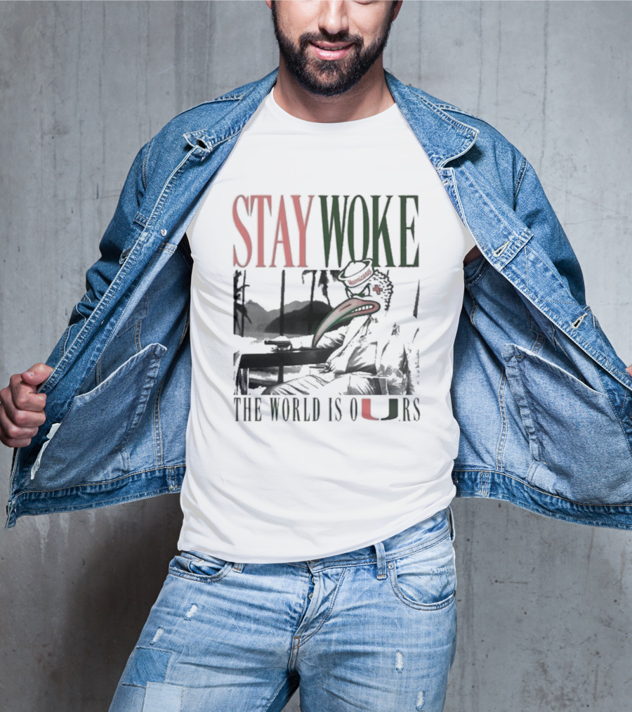 Stay Woke The World Is Ours Miami Hurricanes Vintage T-Shirt