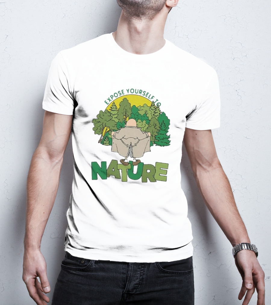Expose Yourself To Nature Flasher Man In Forest Scene T-Shirt