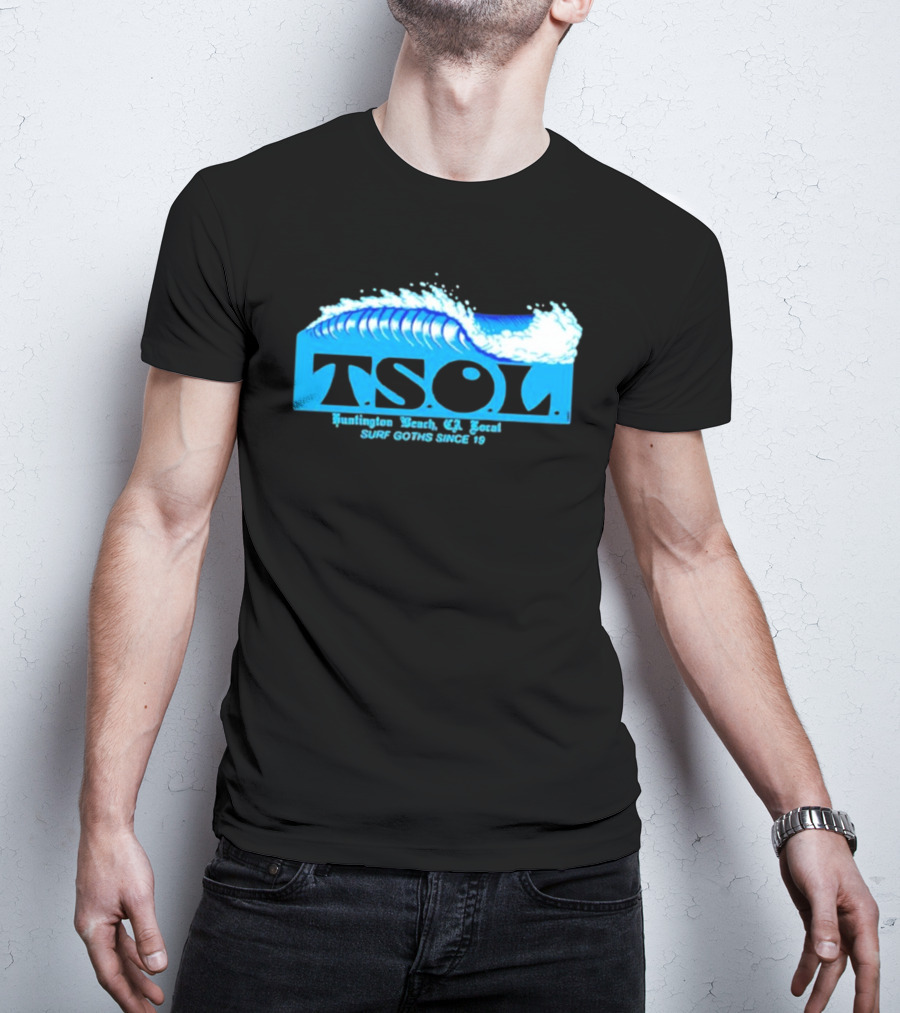 TSOL Surf Goths Huntington Beach CA Local Since 19 T-Shirt