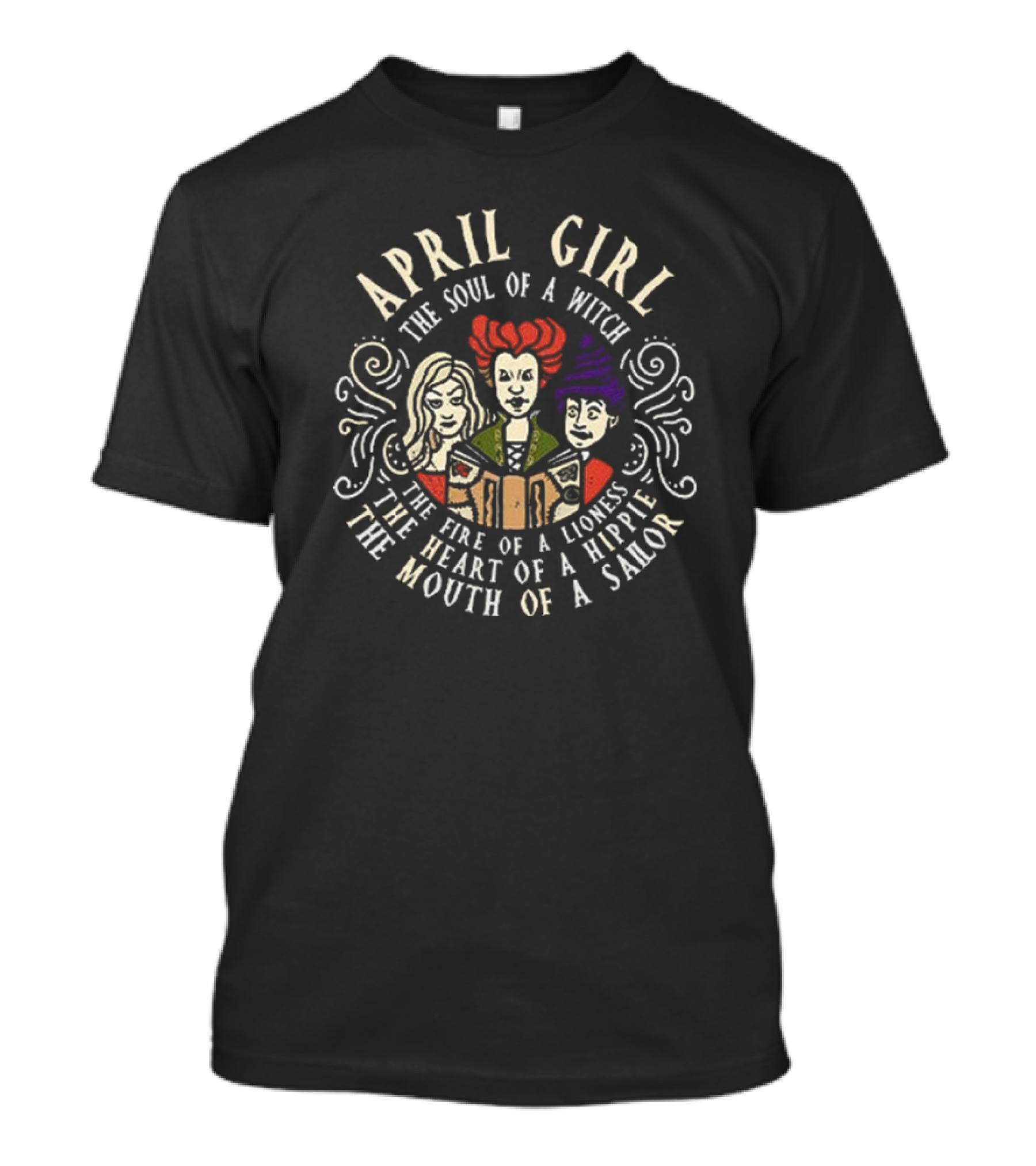 April Girl The Soul Of A Witch Sanderson Sisters Fire Heart Mouth T-Shirt