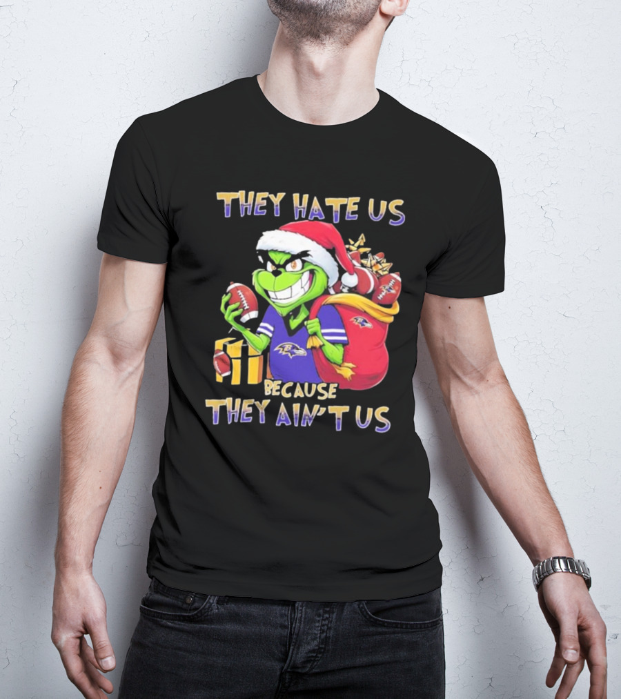 Baltimore Ravens Grinch Christmas They Hate Us Because They Ain't Us T-Shirt