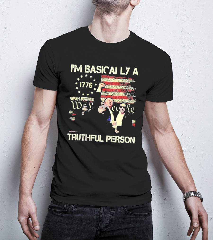 I'M BASICALLY A TRUTHFUL PERSON 1776 We The People Vintage USA Flag T-Shirt