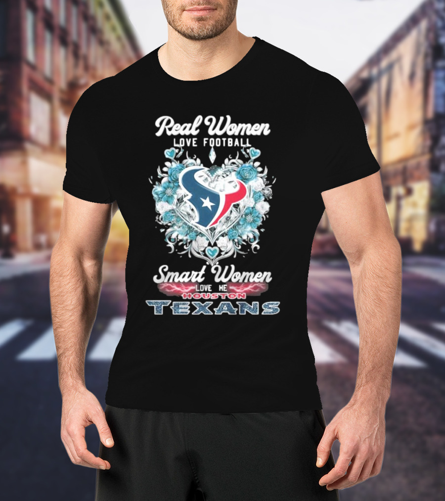 Real Women Love Football Smart Women Love The Houston Texans Floral Diamonds Heart T-Shirt