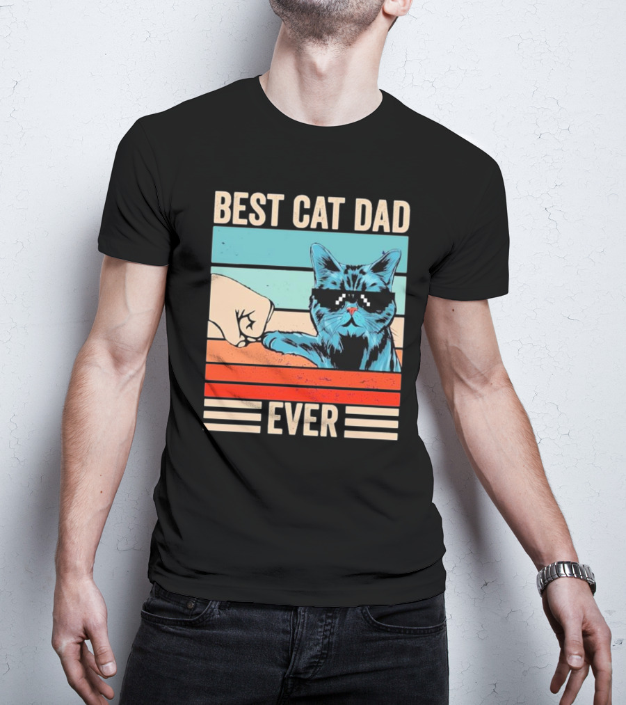 Best Cat Dad Ever Bump Fist With Cool Cat FatherS Day T-Shirt
