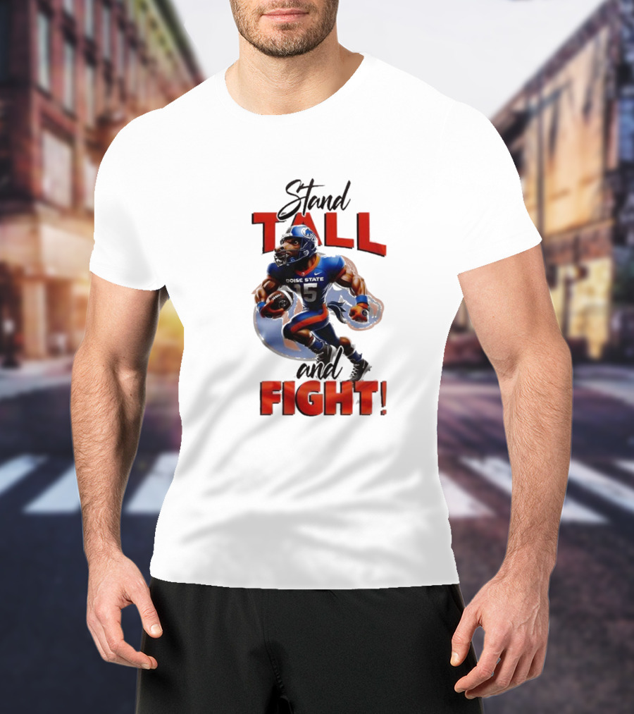 Boise State Stand Tall And Fight Broncos Mascot T-Shirt