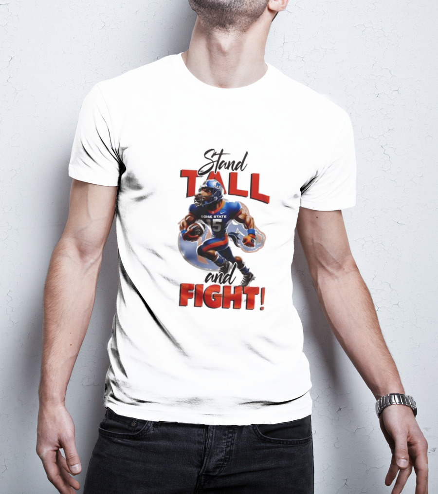 Boise State Stand Tall And Fight Broncos Mascot T-Shirt