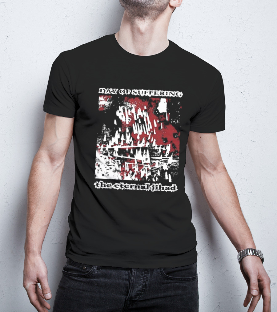 Day Of Suffering The Eternal Jihad Contrabandgoods T-Shirt