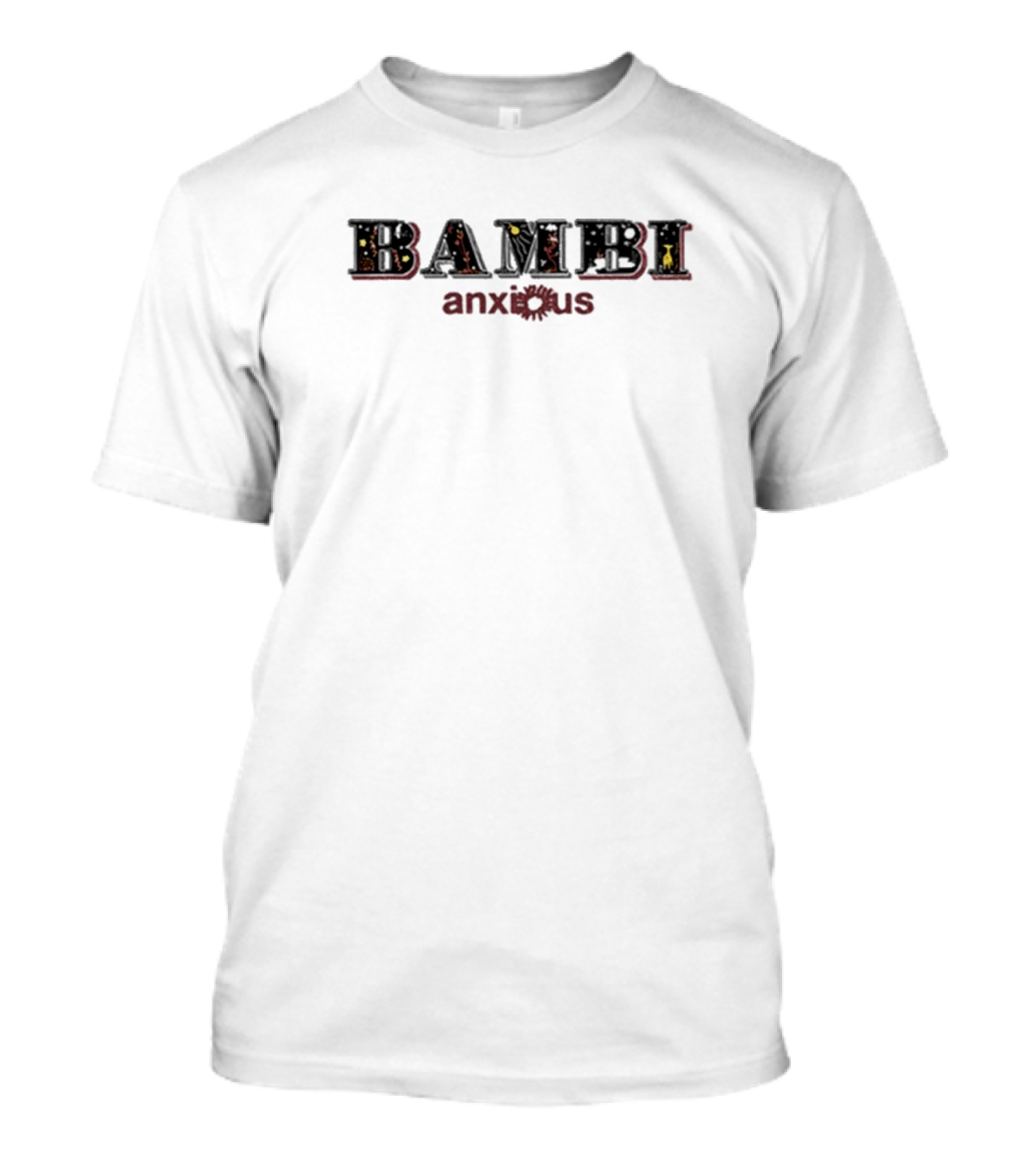 Anxious Bambi Text With Subtle Floral Elements T-Shirt