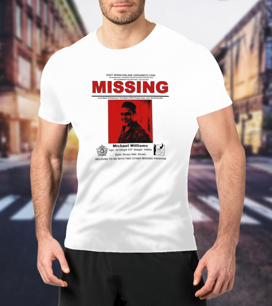 Missing Michael Williams Last Seen Camping In Black Hills Forest Blair Witch Project Online Ceramics T-Shirt