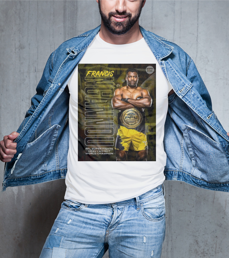 Francis Ngannou PFL Super Fights Heavyweight World Champion MMA Belt T-Shirt