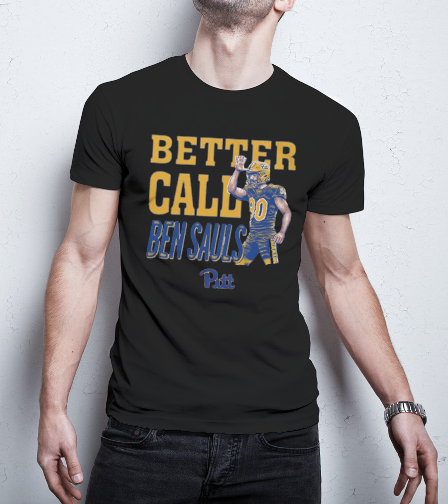 Better Call Ben Sauls Pittsburgh Panthers Pitt T-Shirt