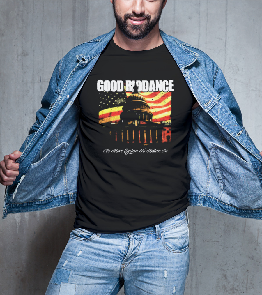 Good Riddance No More System To Believe In Capitol Building American Flag Retro Vintage T-Shirt