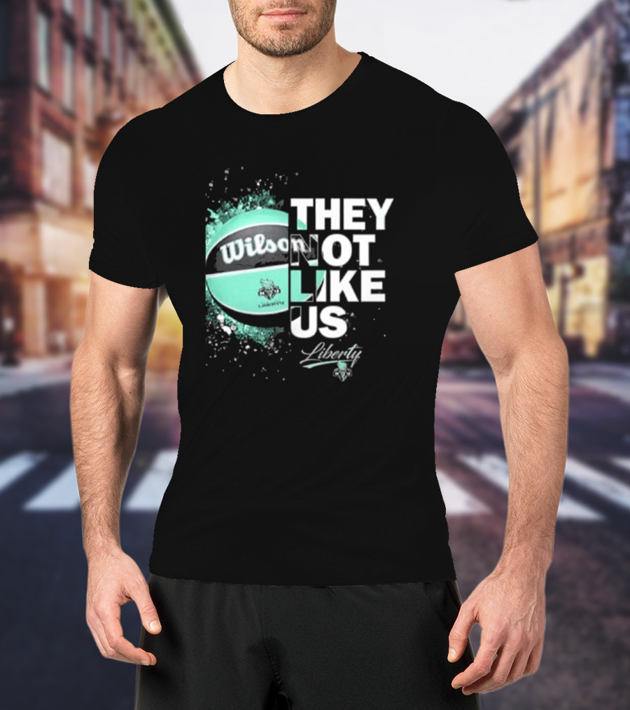 New York Liberty They Not Like Us Wilson Basketball T-Shirt