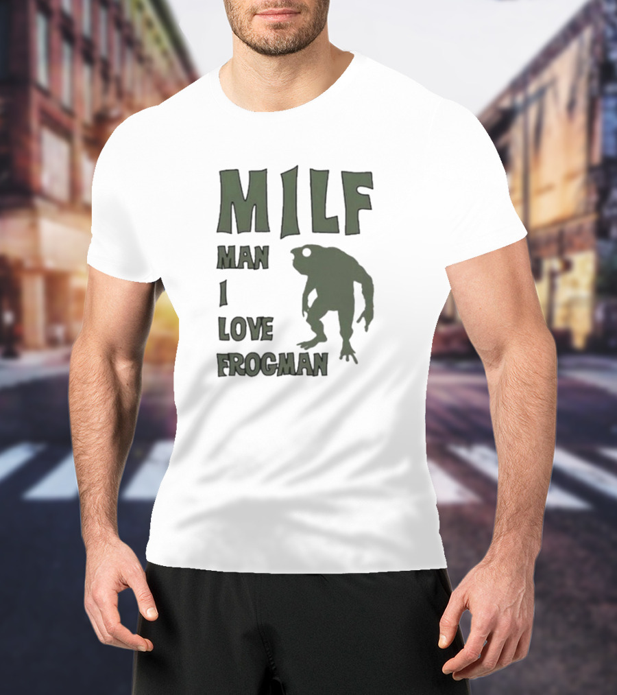 MILF Man I Love Frogman Text With Frog Creature T-Shirt
