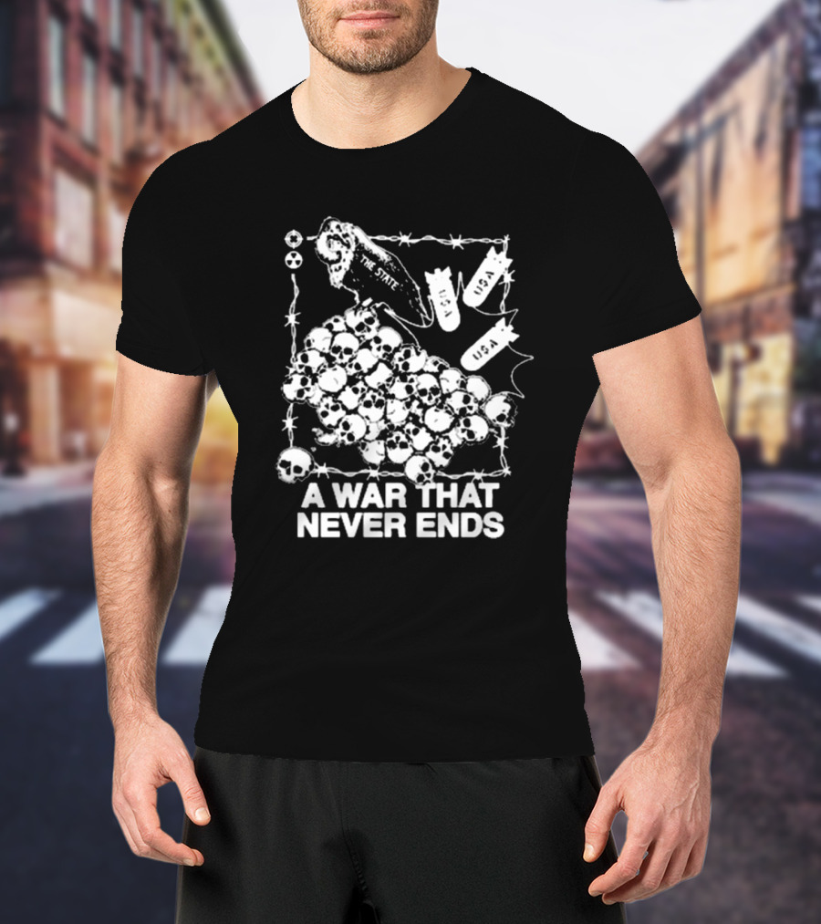 A War That Never Ends The State Vulture USA Bombs Skulls T-Shirt