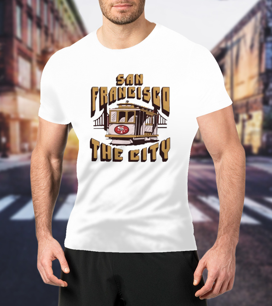 San Francisco 49ers The City Cable Car Golden Gate Bridge SF T-Shirt