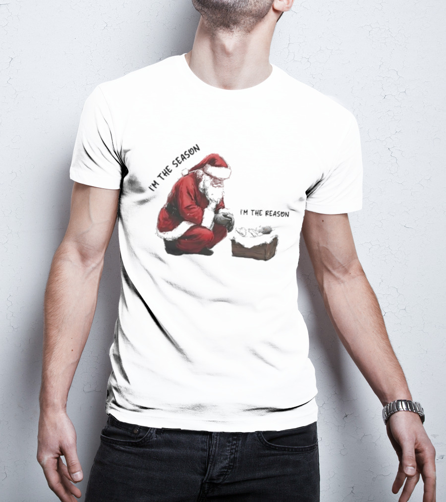 Santa I'm The Season I'm The Reason Christmas T-Shirt