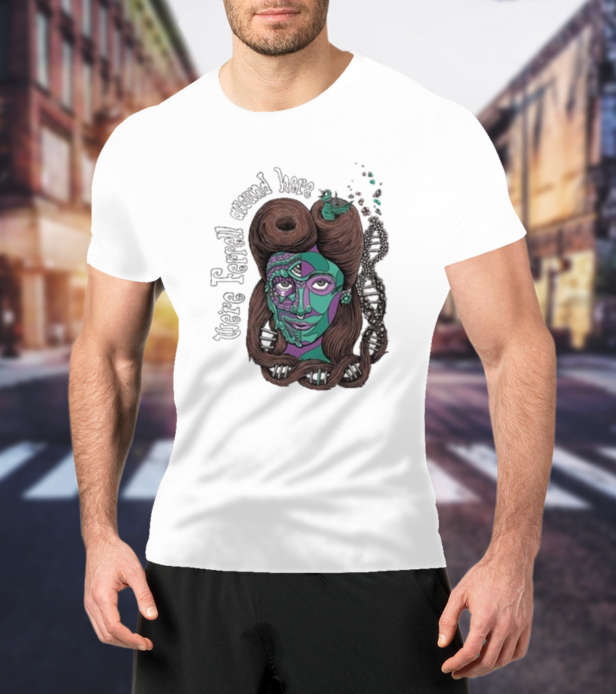 We're Ferrell Around Here Mosaic Face With Twists T-Shirt