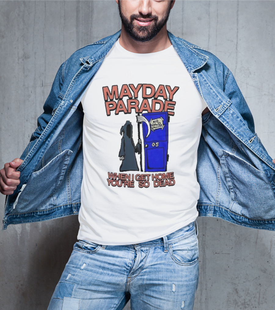 Mayday Parade 05 No Cold Callers When I Get Home You’re So Dead T-Shirt