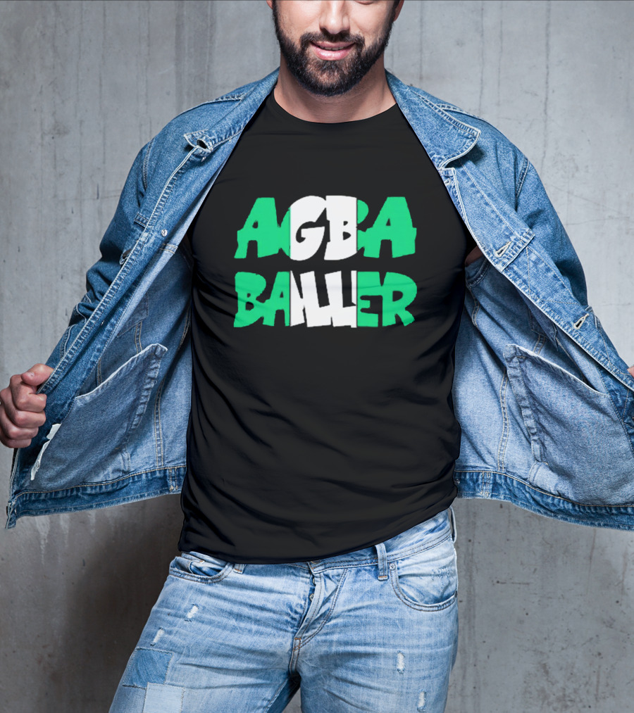 Agba Baller Wearing Agba Baller Agba Baller T-Shirt