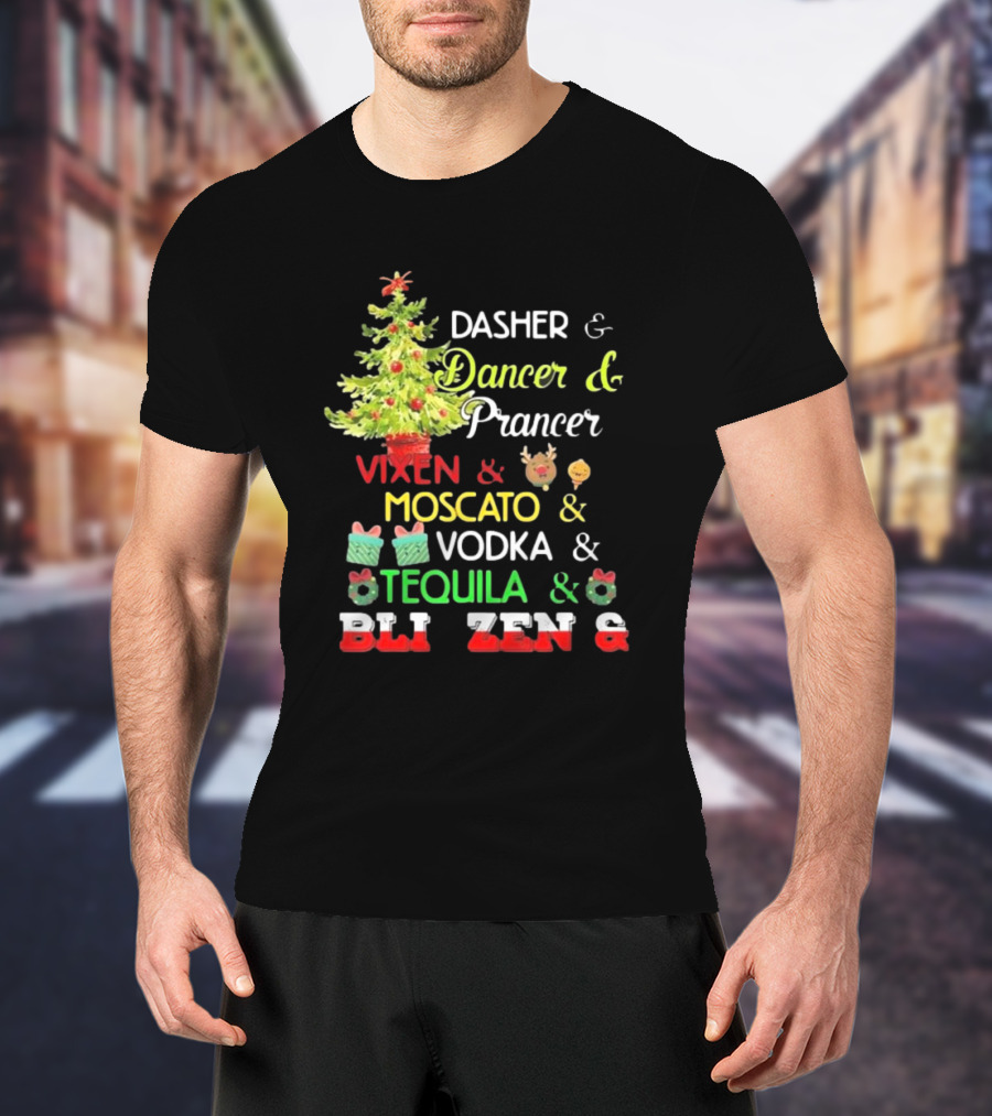 Dasher Dancer Prancer Vixen Moscato Vodka Tequila Blitzen Christmas T-Shirt