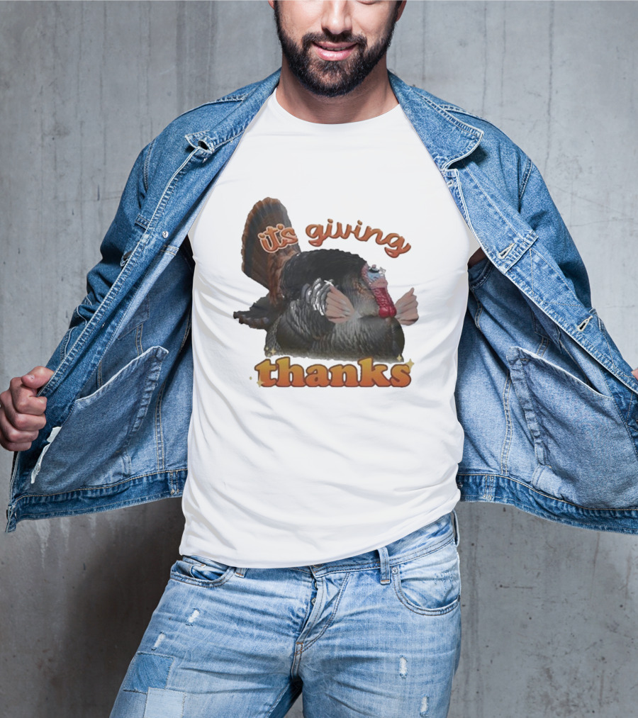 It's Giving Thanks Turkey Thanksgiving Snazzyseagull T-Shirt
