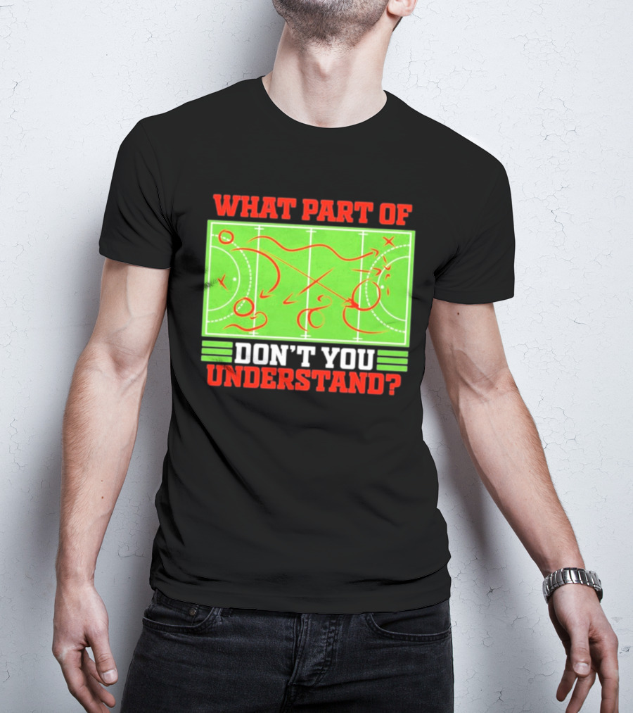 What Part Of Don't You Understand Sports Strategy Diagram T-Shirt