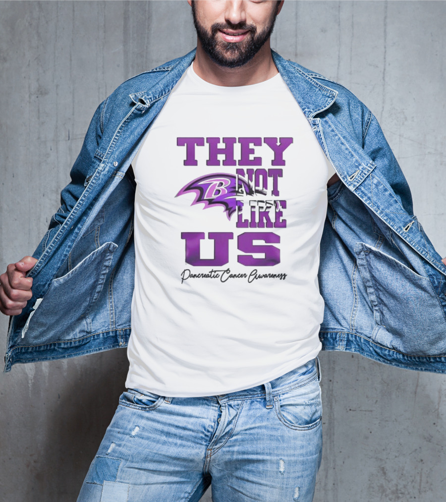 They Not Like Us Baltimore Ravens Pancreatic Cancer Awareness T-Shirt