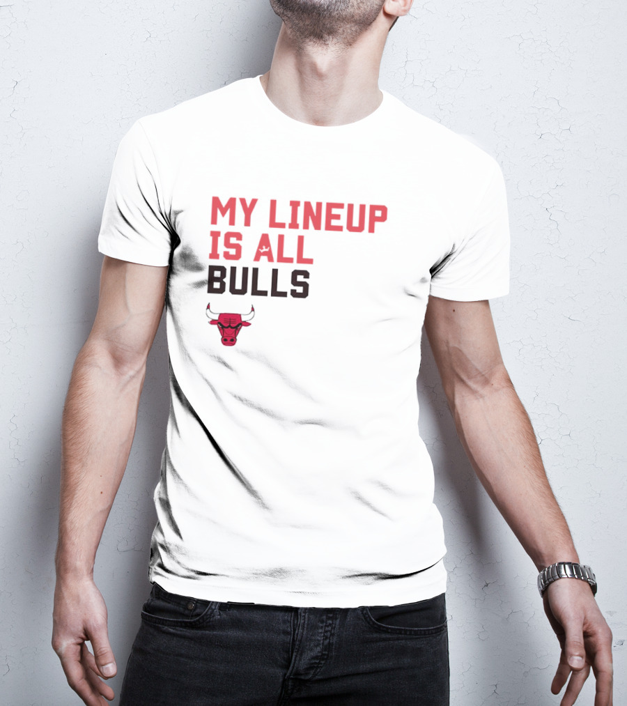 Chicago Bulls NBA My Lineup Is All Bulls Sportiqe Comfy Basketball T-Shirt