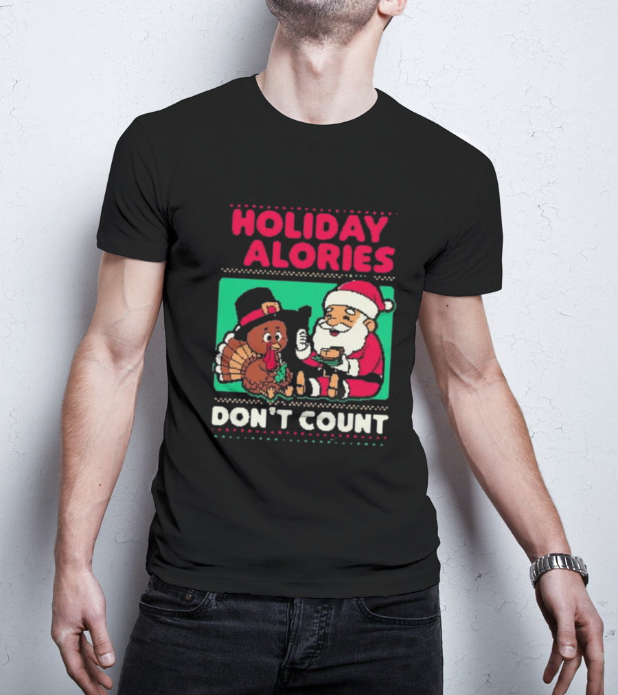 Holiday Calories Don't Count Santa Thanksgiving Dinner T-Shirt