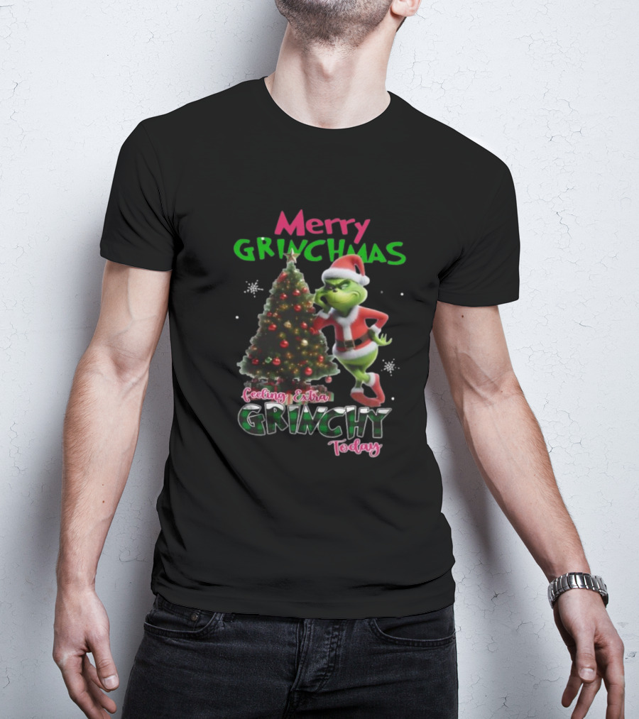 Merry Grinchmas Feeling Extra Grinchy Today Santa Grinch With Christmas Tree T-Shirt