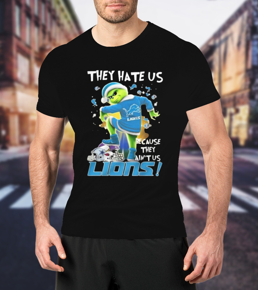 They Hate Us Because They Ain’t Us Detroit Lions Grinch NFL T-Shirt