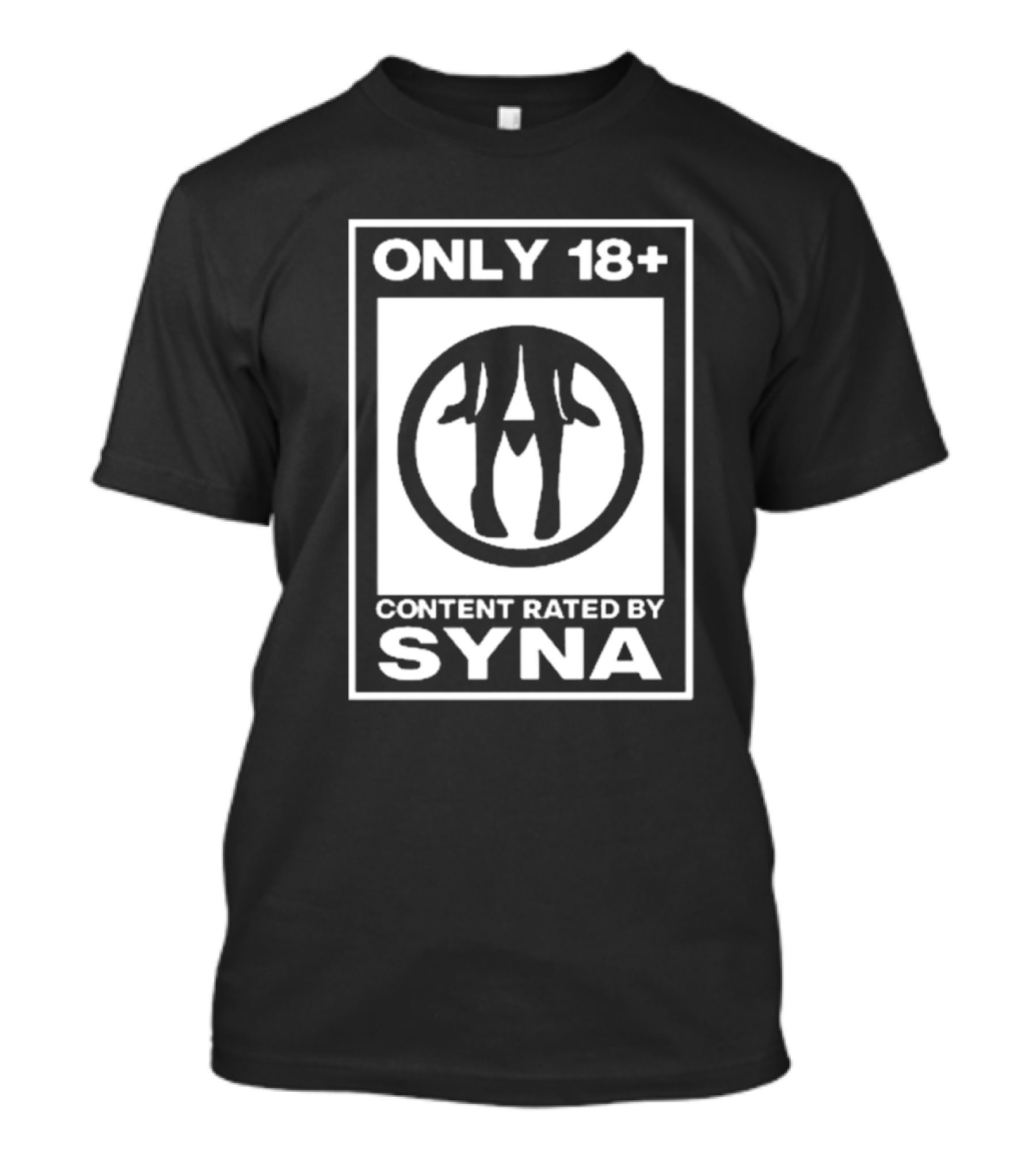 Only 18+ Content Rated By Syna T-Shirt