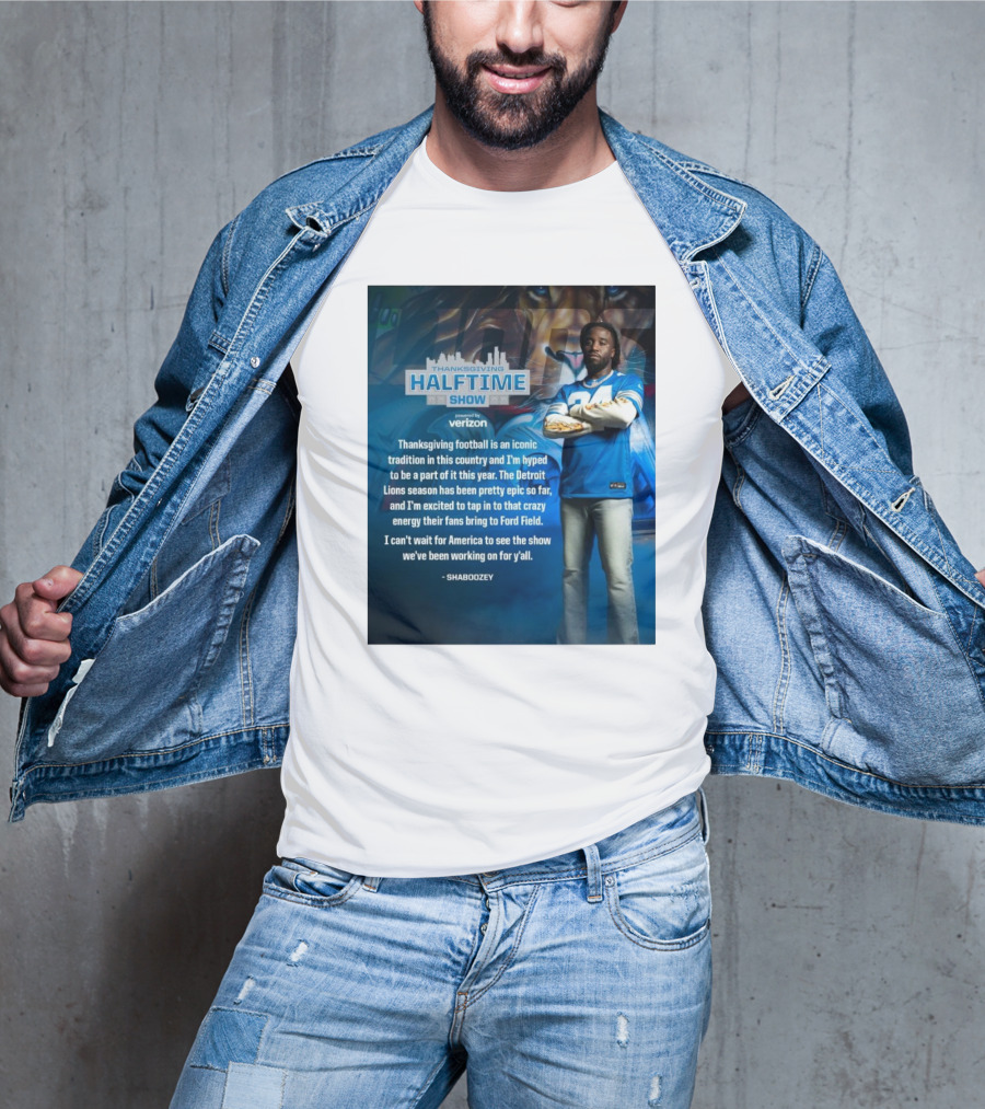 Thanksgiving Halftime Show Iconic Tradition Detroit Lions Epic Season Energy At Ford Field Shaboozey T-Shirt