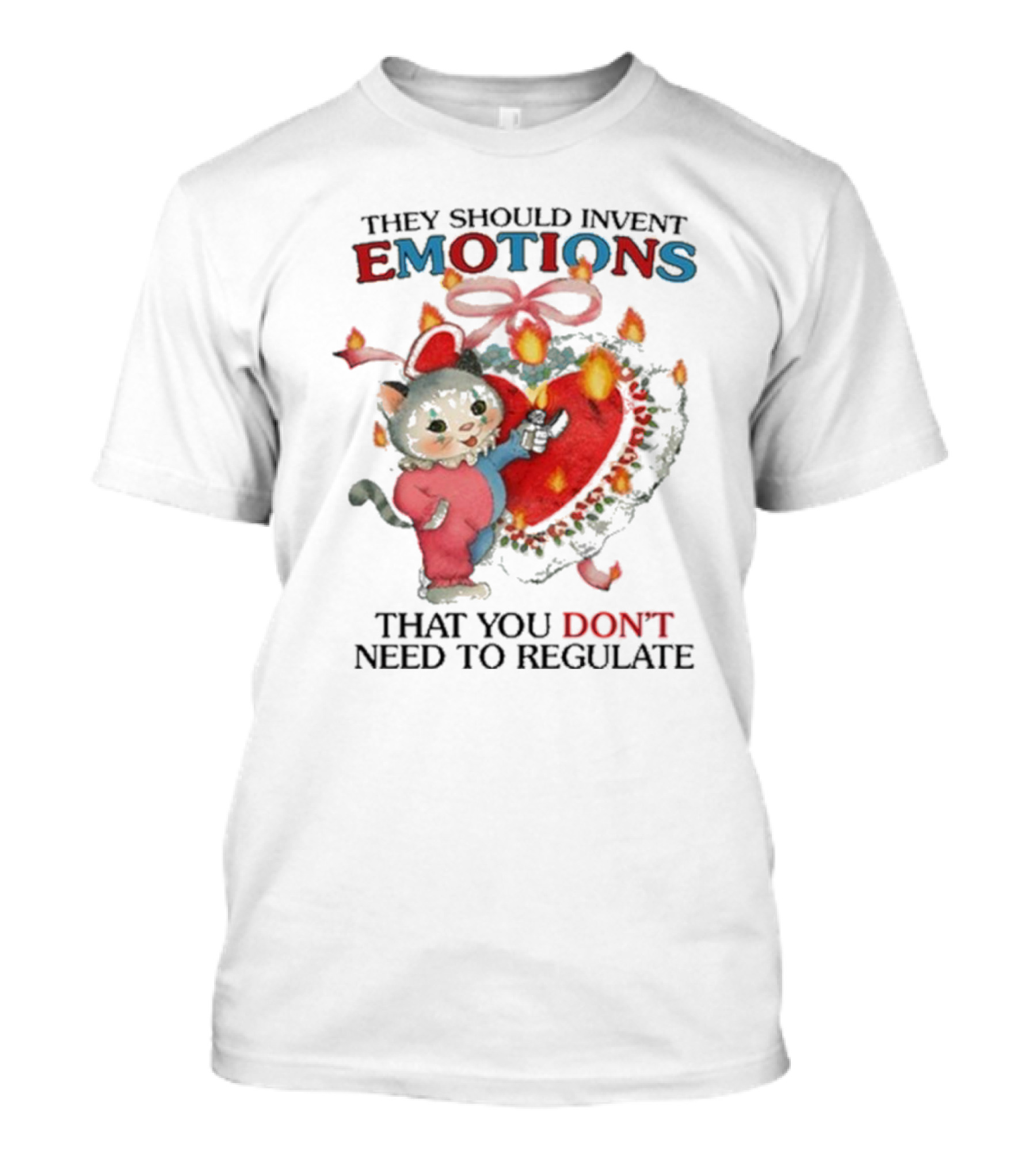 They Should Invent Emotions That You Don’t Need To Regulate Heart And Cat T-Shirt